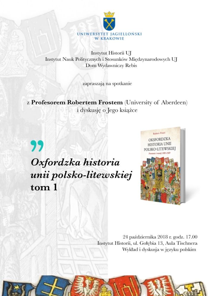 Spotkanie z prof. Robertem Frostem i dyskusję o książce pt. Oksfordzka historia unii polsko-litewskiej